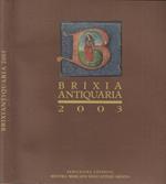 Brixia Antiquaria 2003
