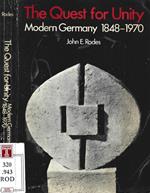 The Quest for Unity. Modern Germany 1848-1970