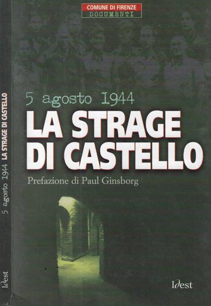 5 agosto 1944 La strage di Castello - copertina