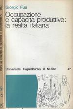 Occupazione e capacità produttive: la realtà italiana