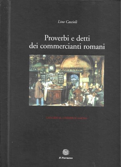 Proverbi e detti dei commercianti romani - Lino Cascioli - copertina