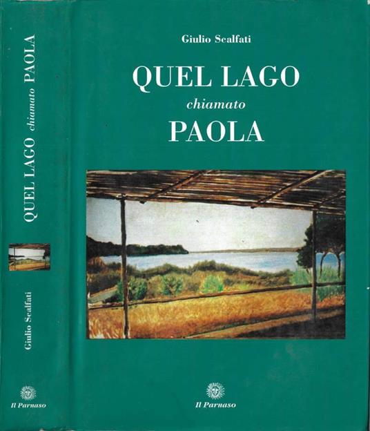 Quel lago chiamato Paola - Giulio Scalfati - copertina