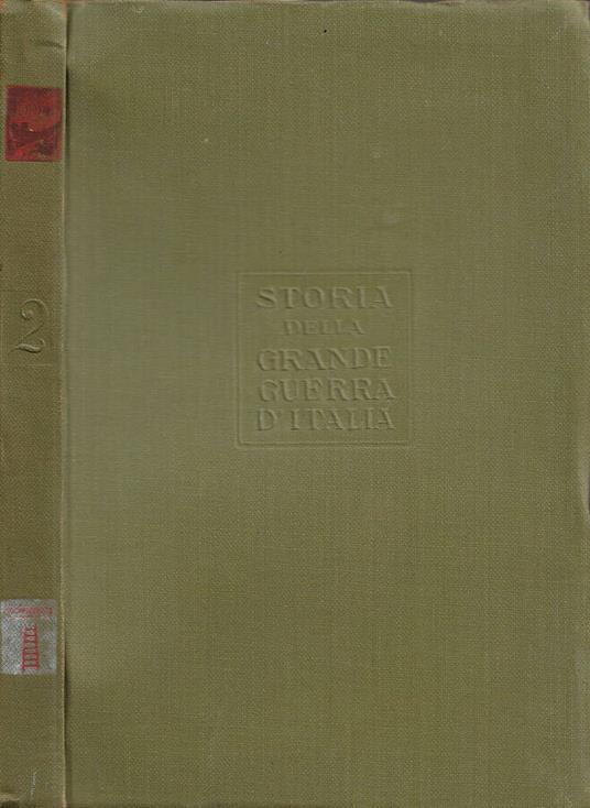 Storia della Grande Guerra d'Italia. Vol. II: L'Italia Incatenata (33 anni di Triplice Alleanza) - Isidoro Reggio - copertina