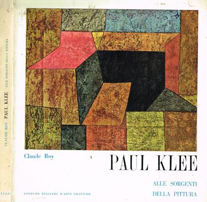 Paul Klee alle sorgenti della pittura - Claude Roy - copertina