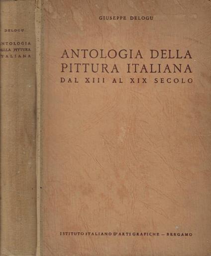 Antologia della pittura italiana dal XIII al XIX secolo - Giuseppe Delogu - copertina
