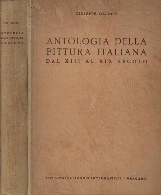 Antologia della pittura italiana dal XIII al XIX secolo - Giuseppe Delogu - copertina