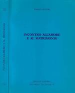 Incontro all'amore e al matrimonio