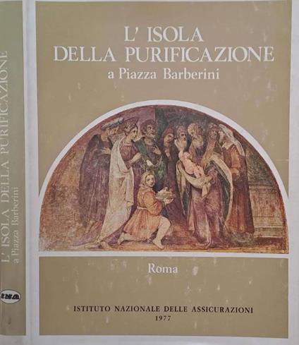 L' Isola della Purificazione a Piazza Barberini - Antonio M. Colini - copertina