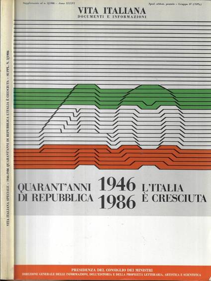 1946 - 1986 Quarant' anni di Repubblica. L' Italia è cresciuta - copertina