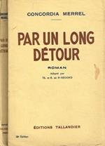 Par un long détour