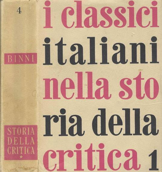 I classici italiani nella storia della critica - Walter Binni - copertina