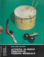 Attività di gioco, creatività, terapia musicale