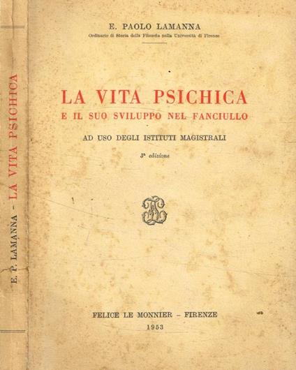 La vita psichica e il suo sviluppo nel fanciullo - Paolo E. Lamanna - copertina
