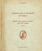 Cortigiane e buffoni di Roma. Studio dei costumi romani del XVI secolo (1927)