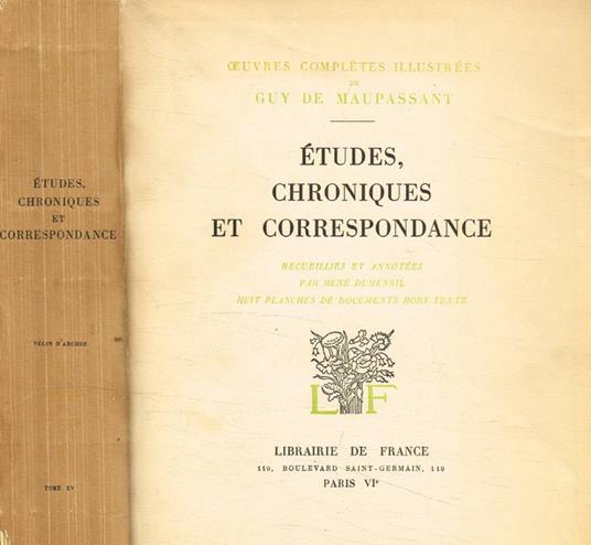 Etudes, chroniques et correspondance - Guy de Maupassant - copertina