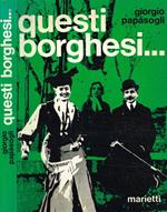 Questi borghesi…
