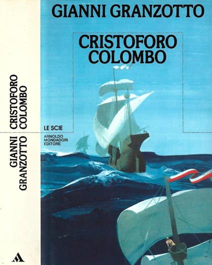 Cristoforo Colombo - Gianni Granzotto - copertina