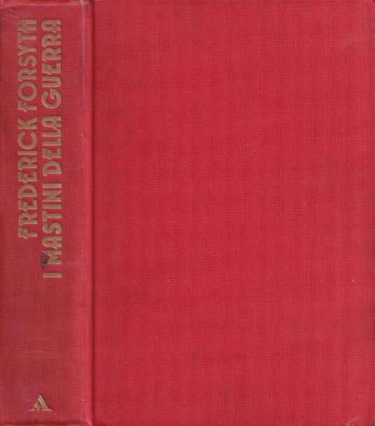 I mastrini della guerra - Frederick Forsyth - copertina
