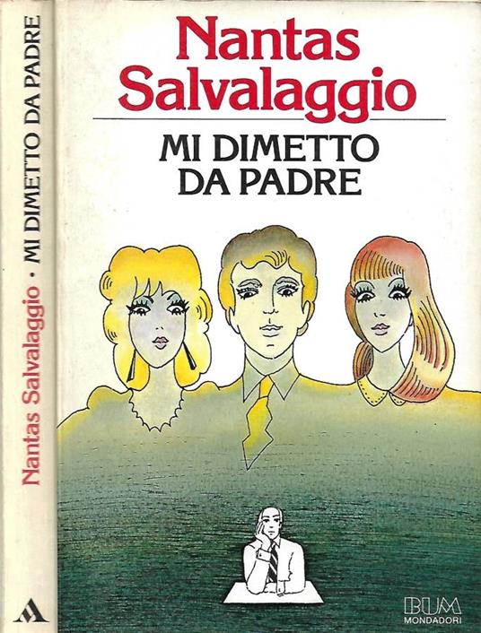 Mi dimetto da padre - Nantas Salvalaggio - copertina