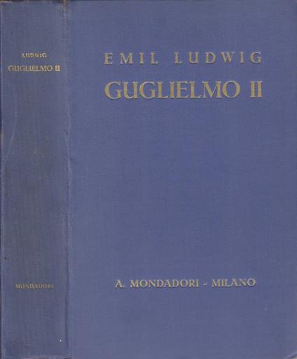 Guglielmo II - Emil Ludwig - copertina