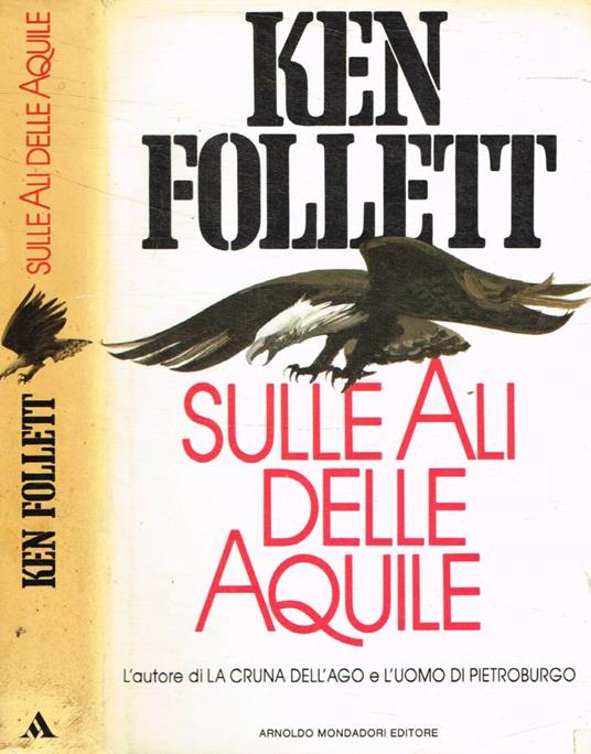 Sulle ali delle aquile - Ken Follett - copertina
