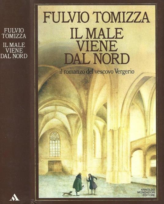 Il male viene dal nord - Fulvio Tomizza - copertina