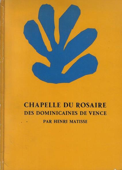 Chapelle du Rosaire des Dominicaines de Vence - Henri Matisse - copertina