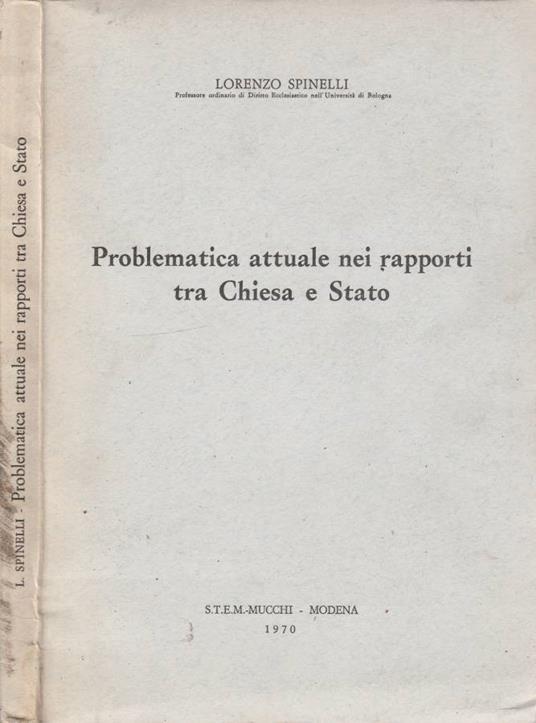 Problematica attuale nei rapporti tra Chiesa e Stato - Lorenzo Spinelli - copertina