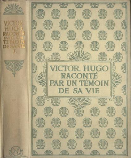 Ràconté par un temoin de sa vie Tome I - Victor Hugo - copertina