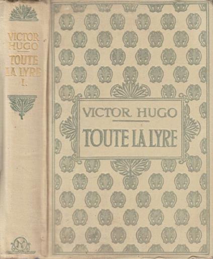 Toute la lyre vol I - Victor Hugo - copertina