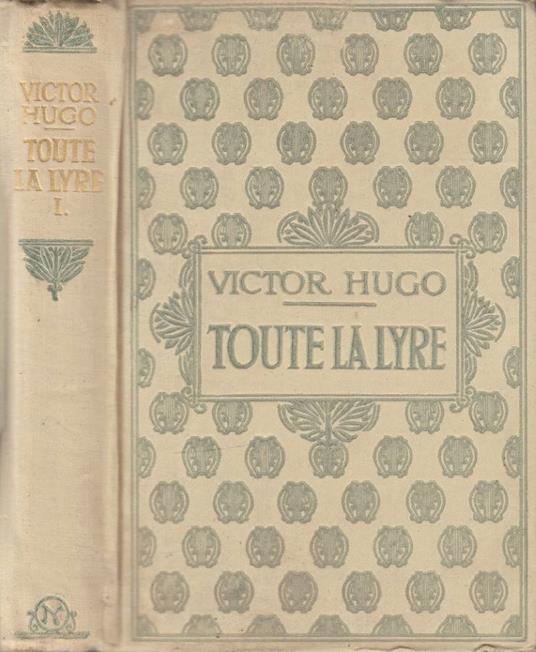 Toute la lyre vol I - Victor Hugo - copertina
