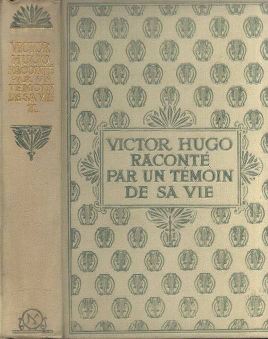 Raconté par un témoin de sa vie Tome II - Victor Hugo - copertina