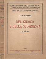 Commentario del Codice Civile. Libro quarto - Delle obbligazioni. Del giuoco e della scommessa. Art. 1933-1935