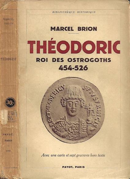 Théodoric. Roi des Ostrogoths (454-526) - Marcel Brion - copertina