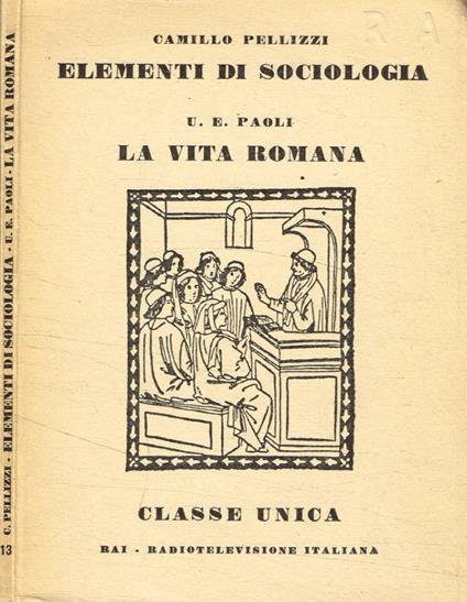 Elementi di sociologia. La vita romana - copertina