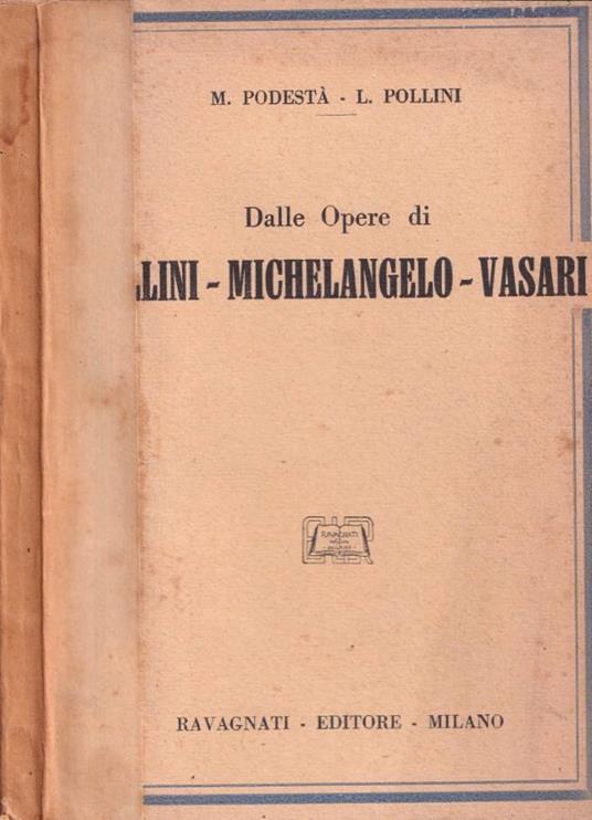 Dalle opere di Benvenuto Cellini - Michelangelo Buonarroti - Giorgio Vasari - copertina