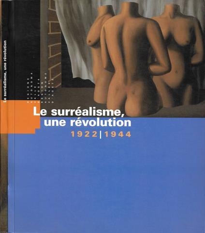 Le surréalisme, une révolution (1922-1944) - copertina