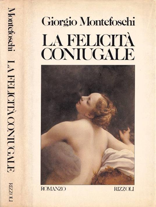 La felicità coniugale - Giorgio Montefoschi - copertina