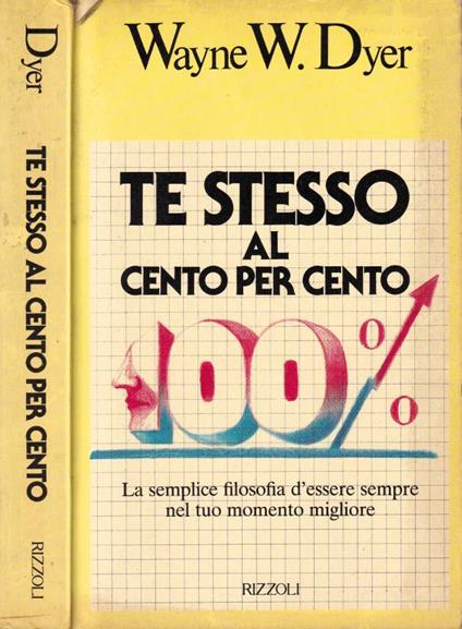 Te stesso al cento per cento - Wayne W. Dyer - copertina
