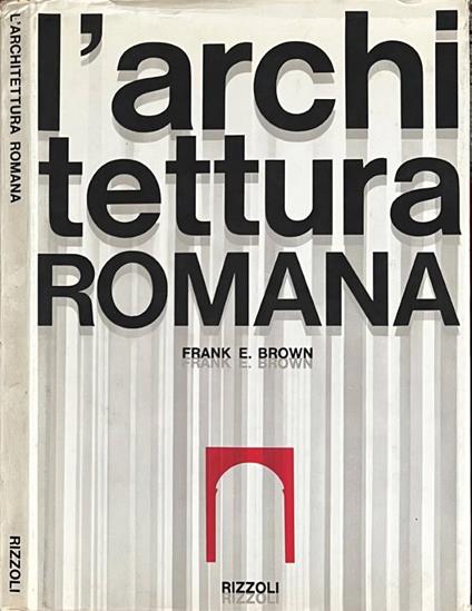 L' architettura romana - Frank E. Brown - copertina