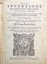 Nuova inventione di fabricar fortezze, di varie forme, in qualunque sito di piano, di monte, in acqua, con diversi disegni