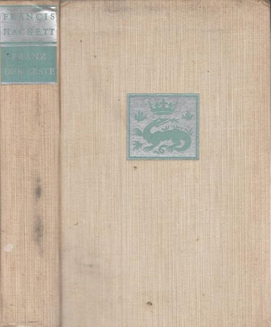 Franz der erste - Francis Hackett - copertina