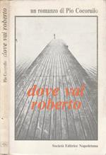 Dove vai Roberto