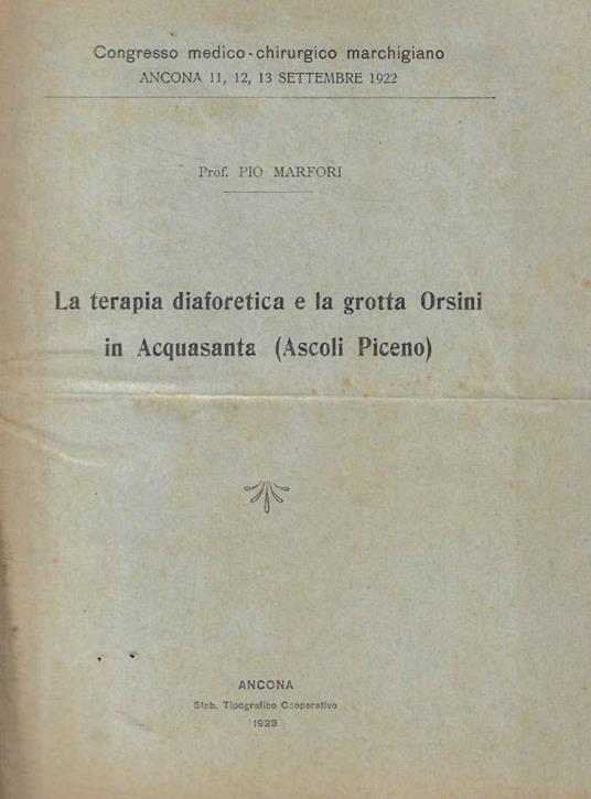 La terapia diaforetica e la grotta Orsini in Acquasanta (Ascoli Piceno) - Pio Marfori Savini - copertina