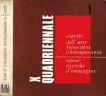 X Quadriennale Nazionale d'Arte. Vol. I: Aspetti dell'arte figurativa contemporanea. Nuove ricerche d'immagine (Roma, Palazzo delle Esposizioni. 16 novembre - 31 dicembre 1972)