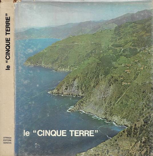 Le "Cinque Terre": nell'arco da Deiva all'isola del Tinetto / The "Five Lands": stretching from Deiva to the isle of Tinetto - copertina