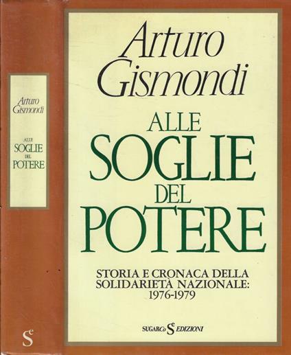 Alle soglie del potere - Arturo Gismondi - copertina