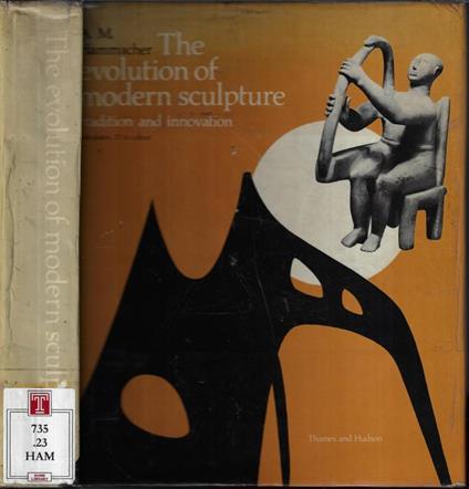 The evolution of modern sculpture - A. M. Hammacher - copertina