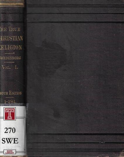 The true Christian religion: containing the Universal Theology of the New Church Vol. I- Numbers I-281 - Emanuel Swedenborg - copertina