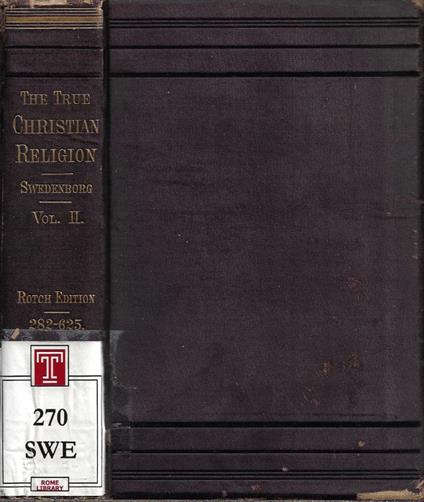 The True Christian Religion: containing The Universal Theology of the New Heaven and the New Church, foretold by the Lord in Daniel VII 13, 14 and in Revelation XXI 1, 2 (Rotch Edition). Vol. II: Numbers 282-625 - Emanuel Swedenborg - copertina